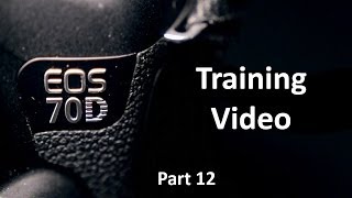 EOS 70D Training Video Part 12  Custom Controls [upl. by Warga]