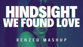 Audien vs Calvin Harris amp Rihanna  Hindsight vs We Found Love Renzed Mashup [upl. by Wilser]