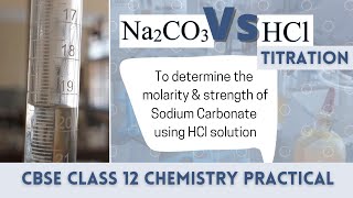 Na2CO3 vs HCl Titration  CBSE Chemistry Practical Titration Class 11  Bhatia Mam Classes [upl. by Swee920]