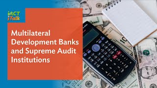 Multilateral Development Banks and Supreme Audit Institutions [upl. by Eiramassenav]