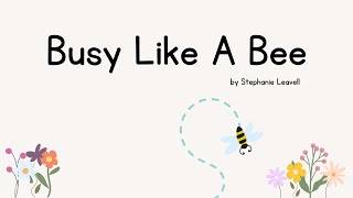 Busy Like A Bee by Stephanie Leavell A Spring Movement Song For Kids  Music For Kiddos [upl. by Meehyr]