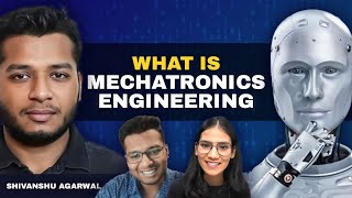 SALARY CAREER What Mechatronics Engineer Do  Ft Shivanshu Agarwal amp The Curious Podcast [upl. by Seel]