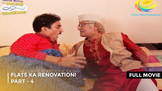 Flats Ka Renovation  FULL MOVIE  PART 4 I Taarak Mehta Ka Ooltah Chashmah Ep 1778 to 1780 [upl. by Colwell]