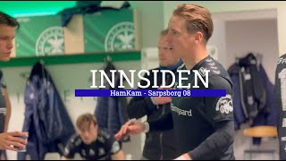 🎥 INNSIDEN HamKam  Sarpsborg 08  passion trøkk og en enorm laginnsats [upl. by Neillij]