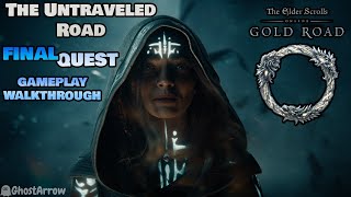 The Untraveled Road  West Weald ESO Gold Road DLC FINAL Main Story Quest  Gameplay Walkthrough [upl. by Drewett728]