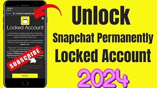 How to Unlock Snapchat Account when Permanently locked 2024  How to Unlock Snapchat Account 2024 [upl. by Nessaj612]