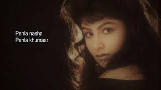 Pehla Nasha Pehla Khumar Lyrics  High Quality Sound [upl. by Ardnekan]