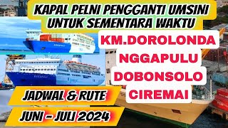 Jadwal Kapal Pelni Pengganti Kapal Umsini JuniJuli 2024 [upl. by Mayes]