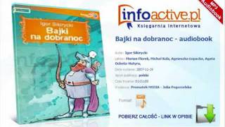 Bajki na dobranoc  Igor Sikirycki  audiobook mp3 [upl. by Colette]