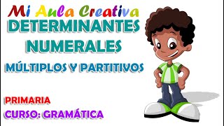 DETERMINANTES NUMERALES  MÚLTIPLOS Y PARTITIVOS MiaAulaCreativa [upl. by Aligna11]