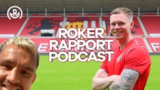 ROKER RAPPORT PODCAST SAFC Transfer chat  Reaction to the early signings of Wright and O’Brien [upl. by Lehcin]