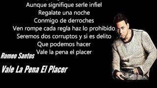 Vale La Pena El Placer  Romeo Santos Letra ♦♦ [upl. by Sset]