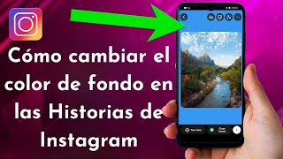 Cómo cambiar el color de fondo en las Historias de Instagram [upl. by Farrar988]