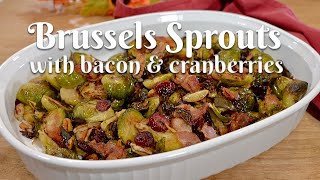 ROASTED BRUSSELS SPROUTS WITH BACON CRANBERRIES AND PECANS Perfect Recipe for Thanksgiving [upl. by Ferino534]