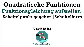 Quadratische Funktionen Scheitelform  Scheitelpunktform Funktionsgleichung aufstellen [upl. by Hait]