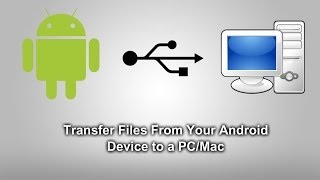 How To Transfer Files From Your Android Device To PCMac [upl. by Airetnuhs]