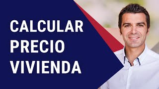 👉 Cómo Calcular el Precio de una Vivienda 🏠 [upl. by Post]