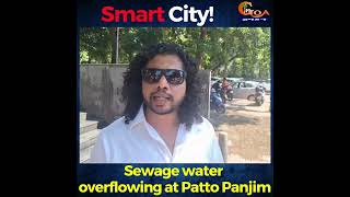 Sewage water overflowing at Patto Panjim [upl. by Aidnac]