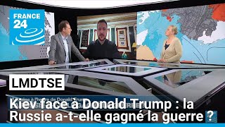 L’Ukraine à l’heure de Donald Trump  la Russie atelle gagné la guerre  • FRANCE 24 [upl. by Won114]