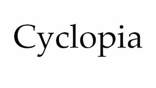 How to Pronounce Cyclopia [upl. by Thais]