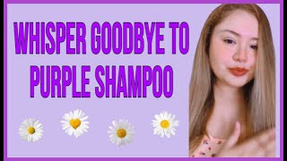 ASMR  Whisper Goodbye to Purple Shampoo [upl. by Natie]