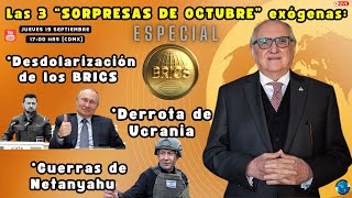 Las 3 “SORPRESAS de OCTUBRE” exógenas  Radar Geopolítico  Alfredo Jalife [upl. by Yaya]