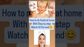 😮How To To Facial At Home in easy wayfacialskincare faceglow beautytips facialcare beauty [upl. by Sheryle61]