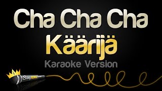 Käärijä  Cha Cha Cha Karaoke Version [upl. by Berey]