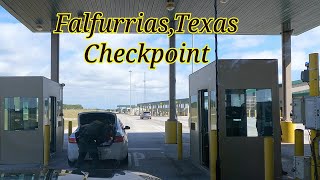 FALFURRIAS TEXAS CHECKPOINT [upl. by Ulberto]