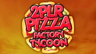 Pizza Factory Tycoon 2 PLAYER ROBLOX Trailer [upl. by Aihseit]