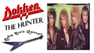 Dokken  The hunter 🎧lyrics🎵 [upl. by Larrej]