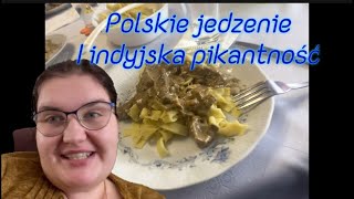 Polskie jedzenie i indyjska pikantność  Czy lubię polskie jedzenie Przemyślenia [upl. by Papageno]