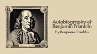 Autobiography of Benjamin Franklin by Benjamin Franklin  Best Audiobook– Part 2 [upl. by Hurleigh377]