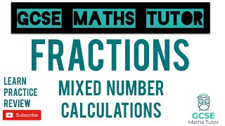 Fraction Calculations with Mixed Numbers  Grade 5 Crossover Series  GCSE Maths Tutor [upl. by Madigan]