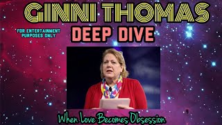 Ginni Thomas When Love Becomes Obsession [upl. by Doownel]