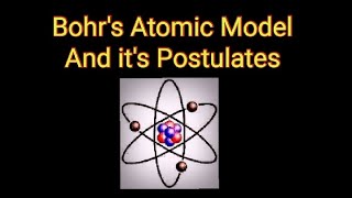 Postulates of Bohrs Atomic Model  2nd Postulate of Bohrs Atomic Model  Bohrs Model of Hydrogen [upl. by Etnod]