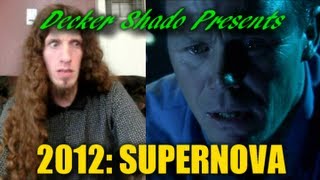 2012 Supernova Review by Decker Shado [upl. by Crysta]