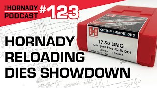 Ep 123  Hornady Reloading Dies Showdown [upl. by Acinorej]