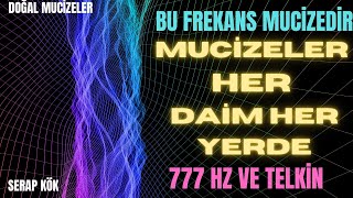 777 HZ MUCİZE FREKANSI VE GİZLİ TELKİNLERLE UYKUDA DİNLE MUCİZENİ YARAT Uzun Versiyon [upl. by Placido707]