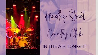 Hindley Street Country Club In the Air Tonight [upl. by Hearn]