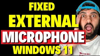 Fix External Microphone in Windows 11 [upl. by Bradwell848]