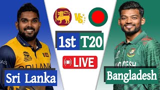 Bangladesh vs Sri Lanka Live  Ban vs Sl live 1st T20 Match Score  Live Cricket Bangladesh [upl. by Iruyas742]