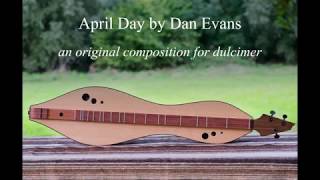 April Day  dulcimer composition [upl. by Eentruoc]