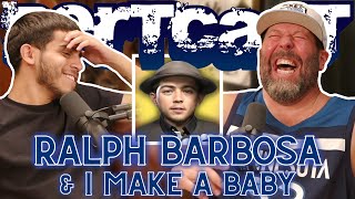 Ralph Barbosa amp I Make a Baby  Bertcast  596 [upl. by Wareing]