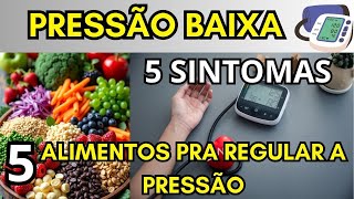 5 Sinais de Pressão Baixa e Como Regular  5 Alimentos Importantes [upl. by Odoric]