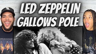 SO DIFFERENT FIRST TIME HEARING Led Zeppelin  Gallows Pole REACTION [upl. by Mirak]