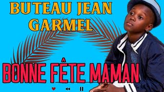 BUTEAU JEAN GARMEL BONNE FÊTE MAMAN AUDIO OFFICIAL [upl. by Hendon]