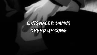 e signaler damso  speed up [upl. by Aillicirp]