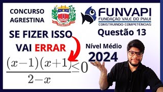 Questão 13 Prova de Agrestina 2024 Banca Funvapi Nível médio Matemática  Inequação exercícios [upl. by Notyal]