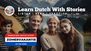 Zomervakantie  Dutch Story with Vocabulary test A1A2 Dutch [upl. by Sivek699]